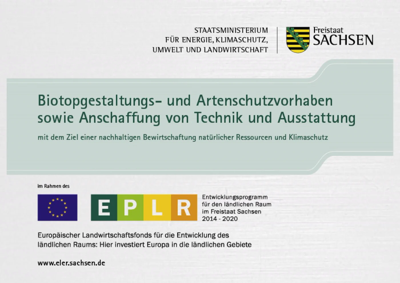 Förderhinweis: Biotopgestaltungs- und Artenschutzvorhaben sowie Anschaffung von Technik und Ausstattung – Staatsministerium für Energie, Klimaschutz, Umwelt und Landwirtschaft, Freistaat Sachsen, im Rahmen des EPLR 2014 – 2020